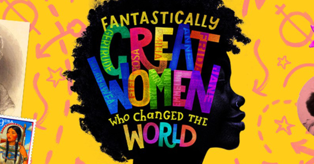 Fantastically Great Women Who Changed the World